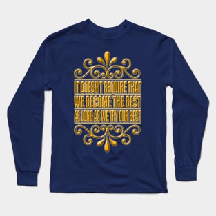 As Long As We Try Our Best (Yellow) Long Sleeve T-Shirt